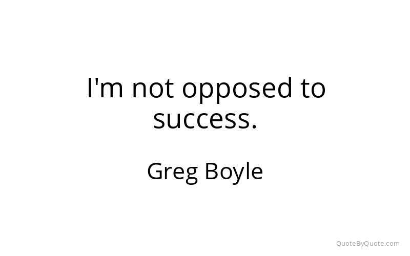 Preview image for this quote by Greg Boyle