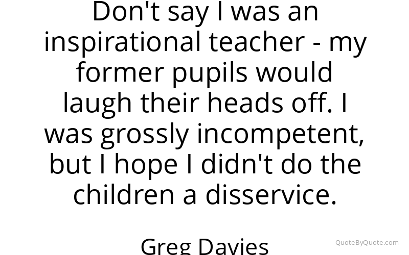 Preview image for this quote by Greg Davies
