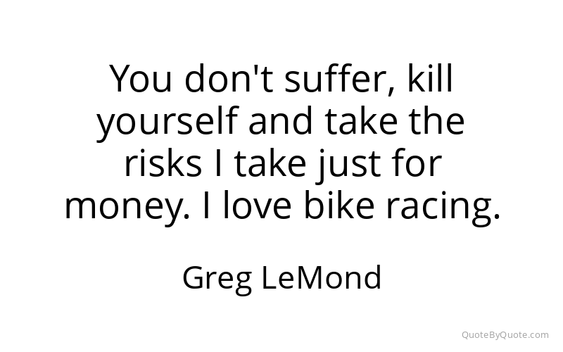 Preview image for this quote by Greg LeMond
