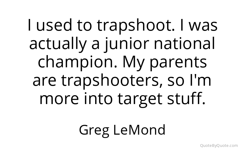 Preview image for this quote by Greg LeMond