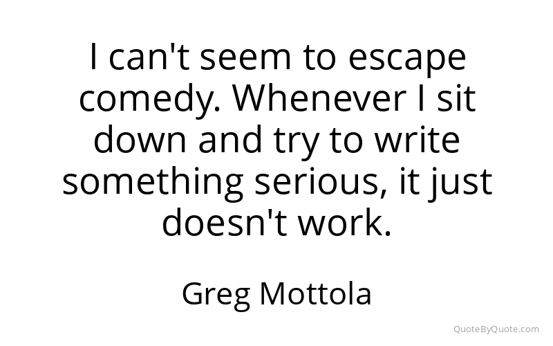 Preview image for this quote by Greg Mottola