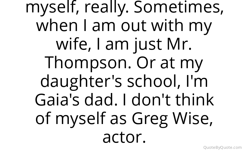 Preview image for this quote by Greg Wise