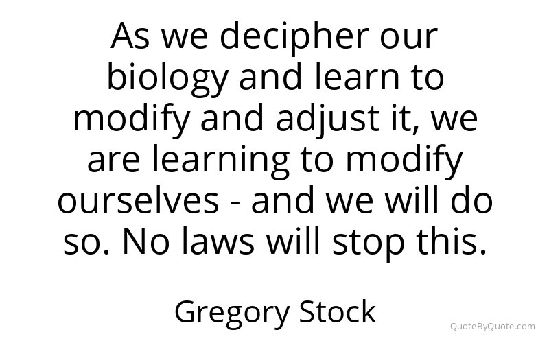 Preview image for this quote by Gregory Stock