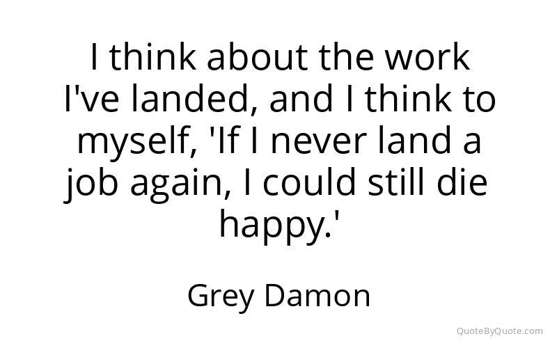 Preview image for this quote by Grey Damon