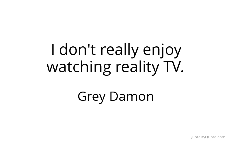 Preview image for this quote by Grey Damon