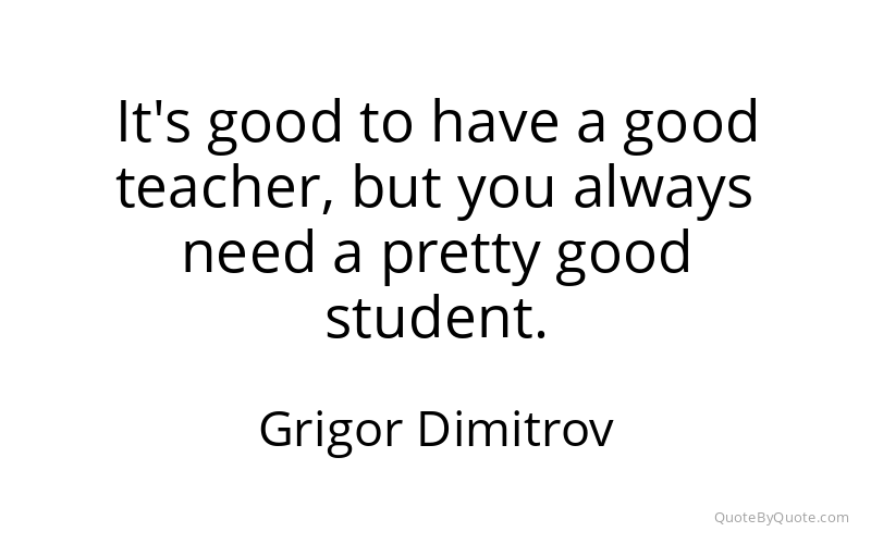 Preview image for this quote by Grigor Dimitrov