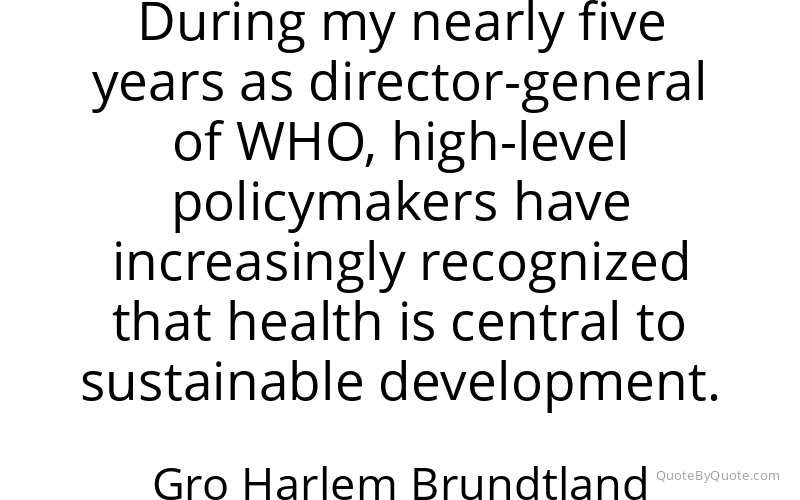 Preview image for this quote by Gro Harlem Brundtland
