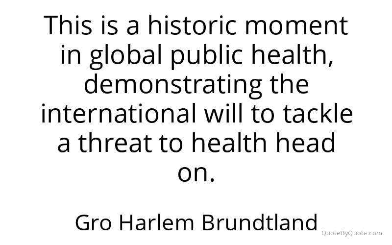 Preview image for this quote by Gro Harlem Brundtland