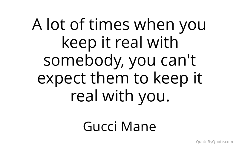 Preview image for this quote by Gucci Mane