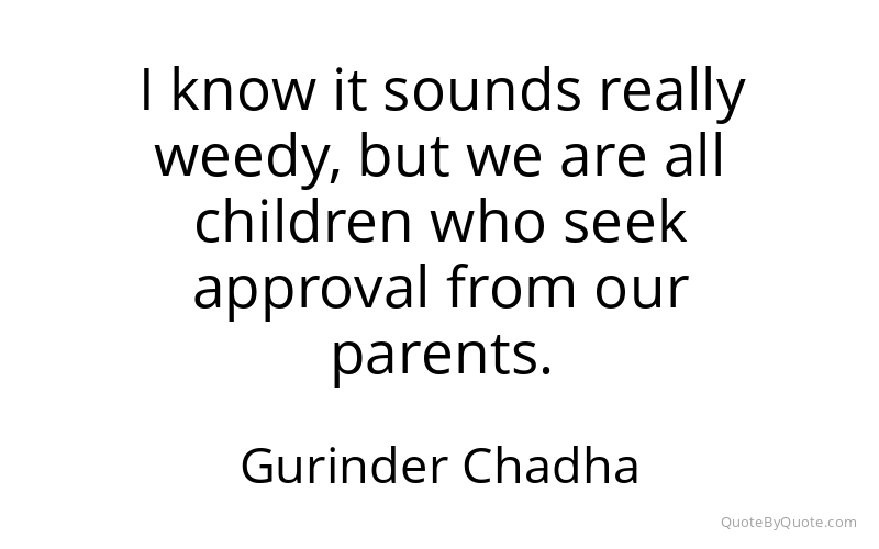 Preview image for this quote by Gurinder Chadha