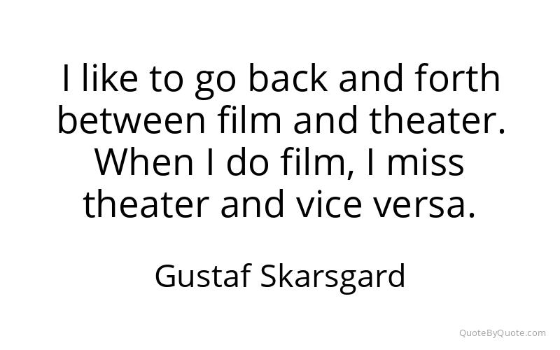 Preview image for this quote by Gustaf Skarsgard