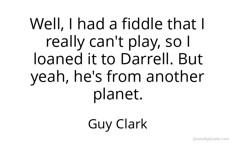 Preview image for this quote by Guy Clark