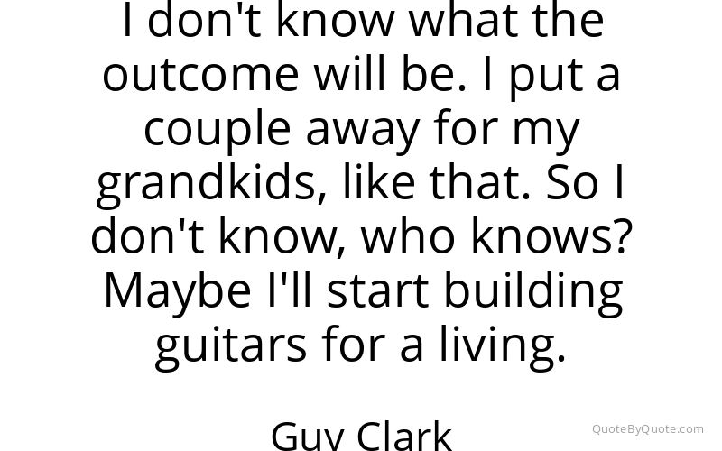 Preview image for this quote by Guy Clark