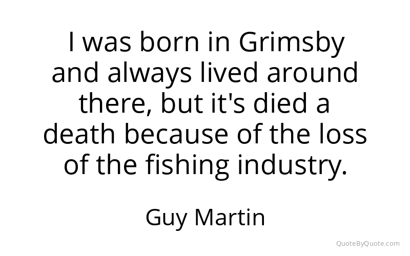 Preview image for this quote by Guy Martin