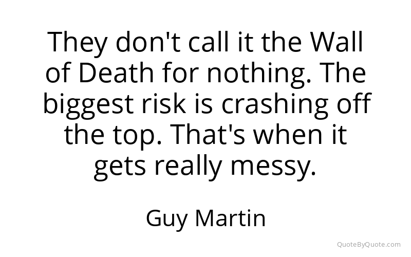 Preview image for this quote by Guy Martin