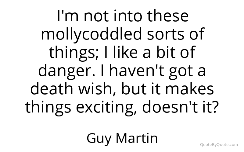 Preview image for this quote by Guy Martin