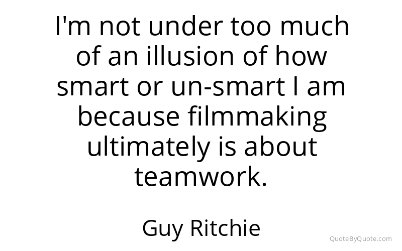 Preview image for this quote by Guy Ritchie