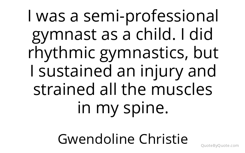Preview image for this quote by Gwendoline Christie