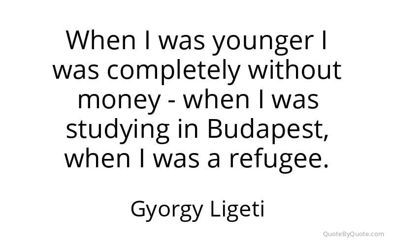 Preview image for this quote by Gyorgy Ligeti