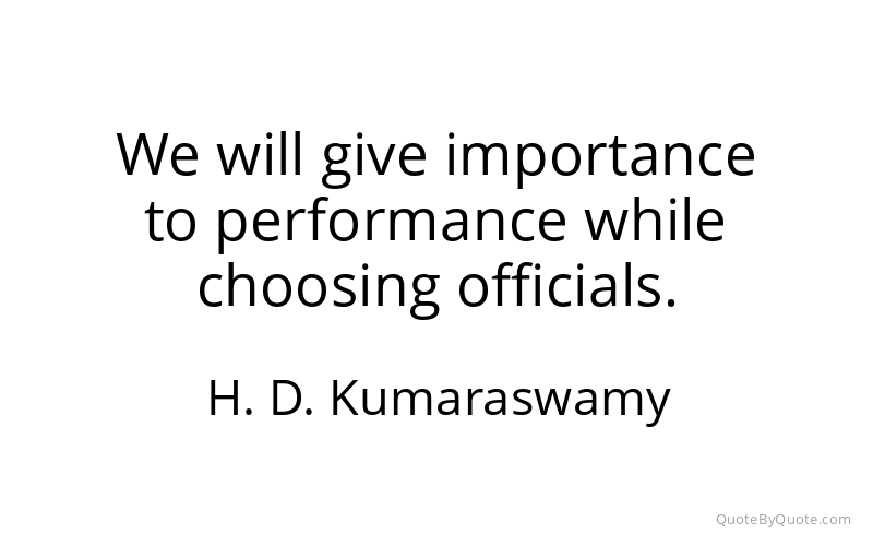 Preview image for this quote by H. D. Kumaraswamy