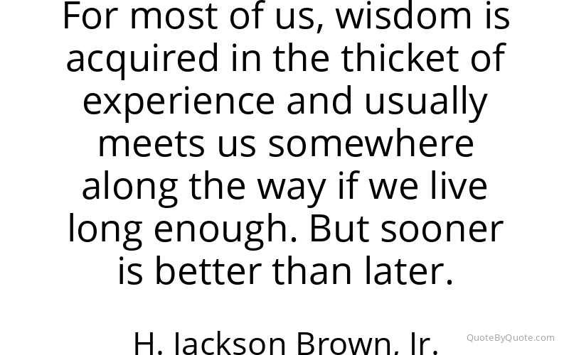 Preview image for this quote by H. Jackson Brown, Jr.