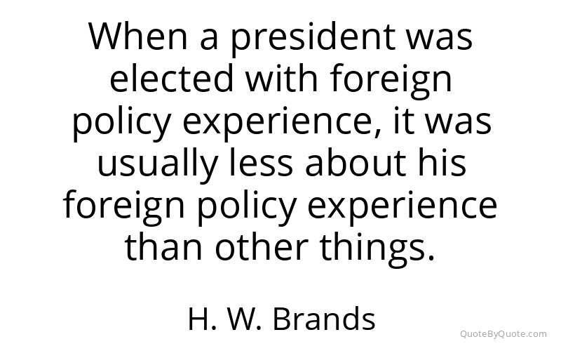 Preview image for this quote by H. W. Brands