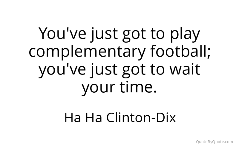 Preview image for this quote by Ha Ha Clinton-Dix