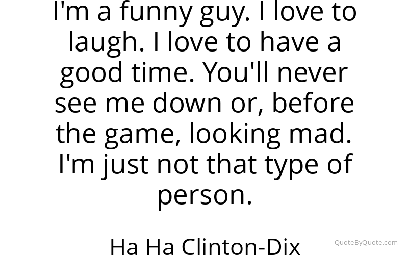 Preview image for this quote by Ha Ha Clinton-Dix