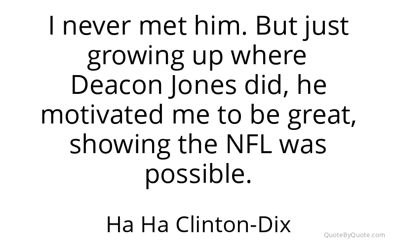 Preview image for this quote by Ha Ha Clinton-Dix