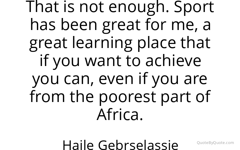 Preview image for this quote by Haile Gebrselassie