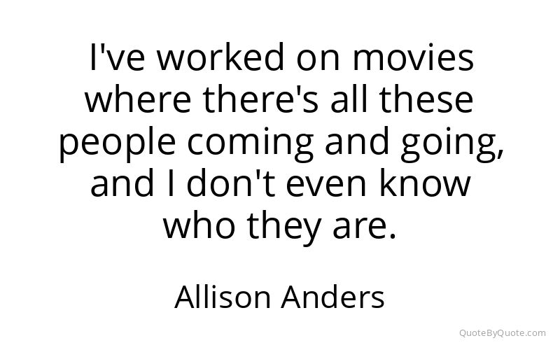 Preview image for this quote by Allison Anders