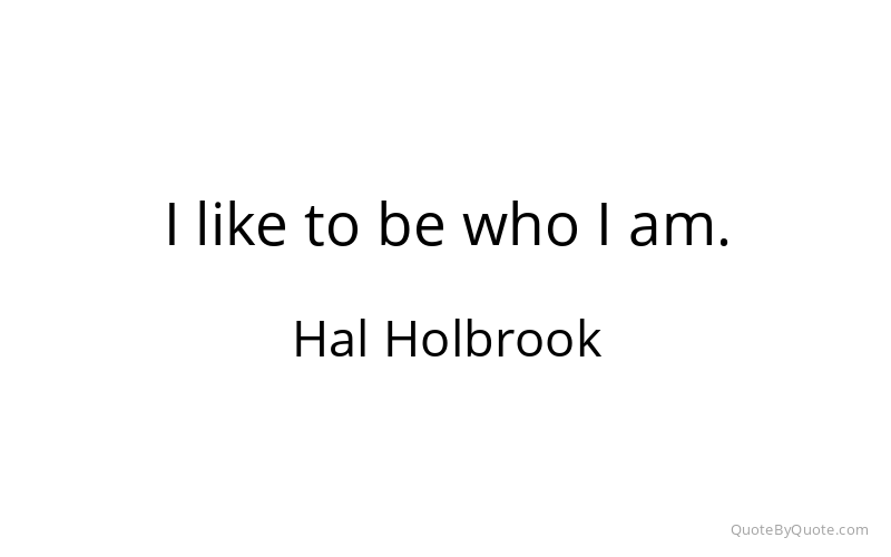 Preview image for this quote by Hal Holbrook