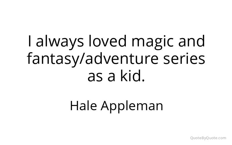 Preview image for this quote by Hale Appleman