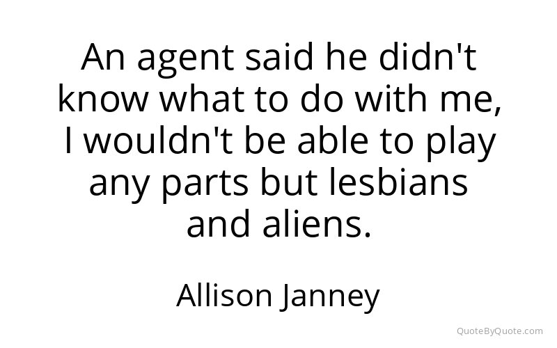 Preview image for this quote by Allison Janney