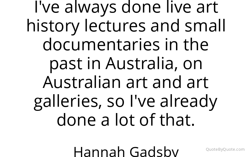 Preview image for this quote by Hannah Gadsby