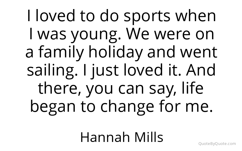 Preview image for this quote by Hannah Mills
