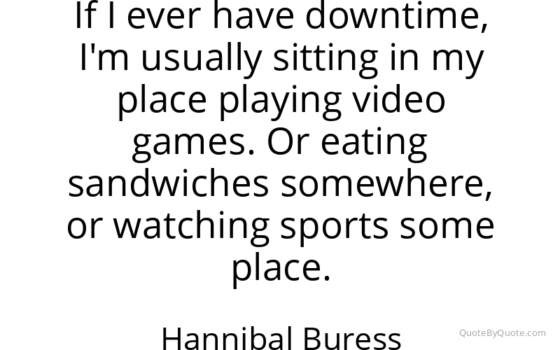 Preview image for this quote by Hannibal Buress
