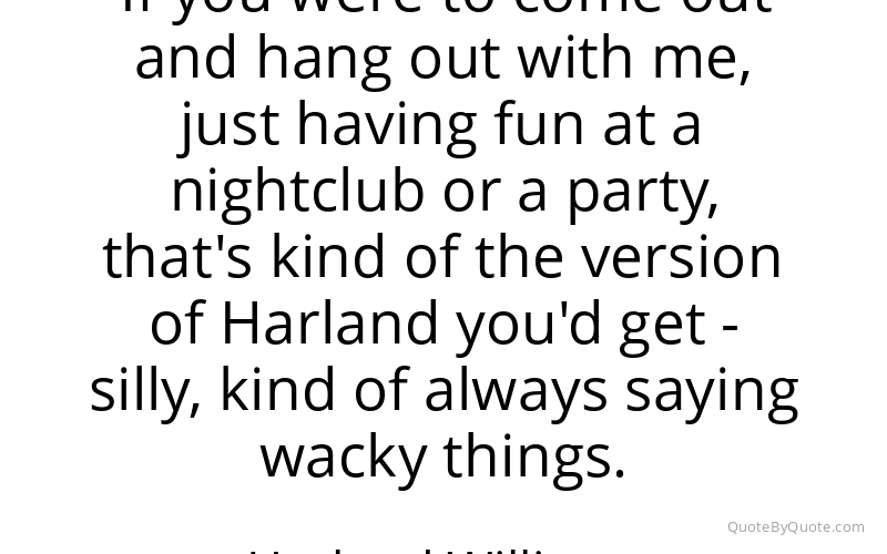 Preview image for this quote by Harland Williams
