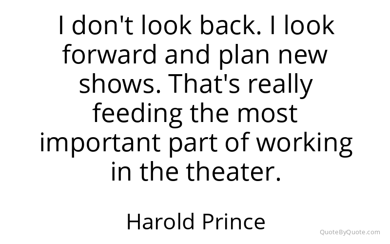 Preview image for this quote by Harold Prince