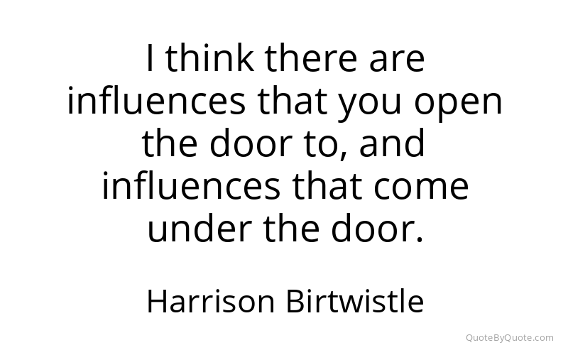 Preview image for this quote by Harrison Birtwistle
