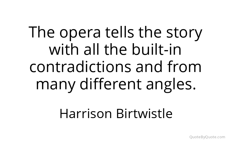 Preview image for this quote by Harrison Birtwistle