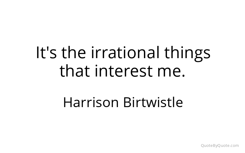 Preview image for this quote by Harrison Birtwistle