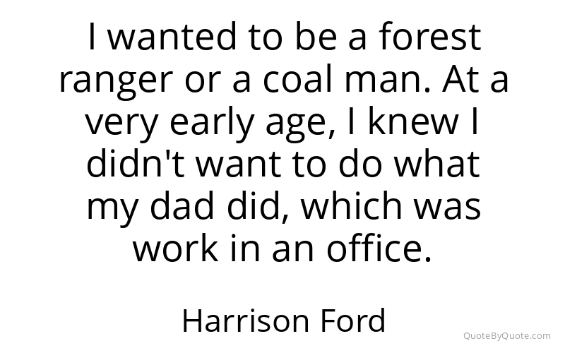 Preview image for this quote by Harrison Ford