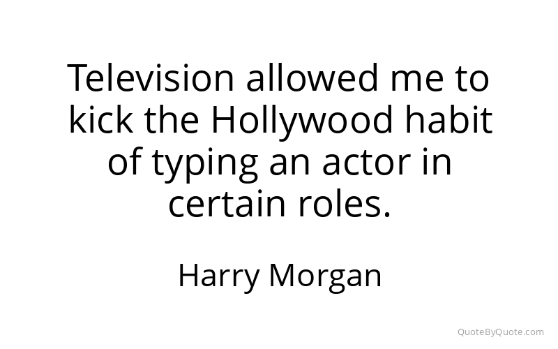 Preview image for this quote by Harry Morgan