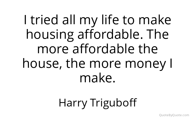 Preview image for this quote by Harry Triguboff