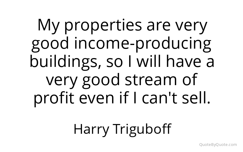 Preview image for this quote by Harry Triguboff