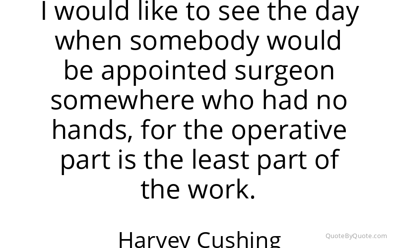 Preview image for this quote by Harvey Cushing