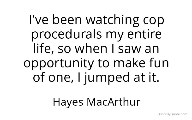 Preview image for this quote by Hayes MacArthur