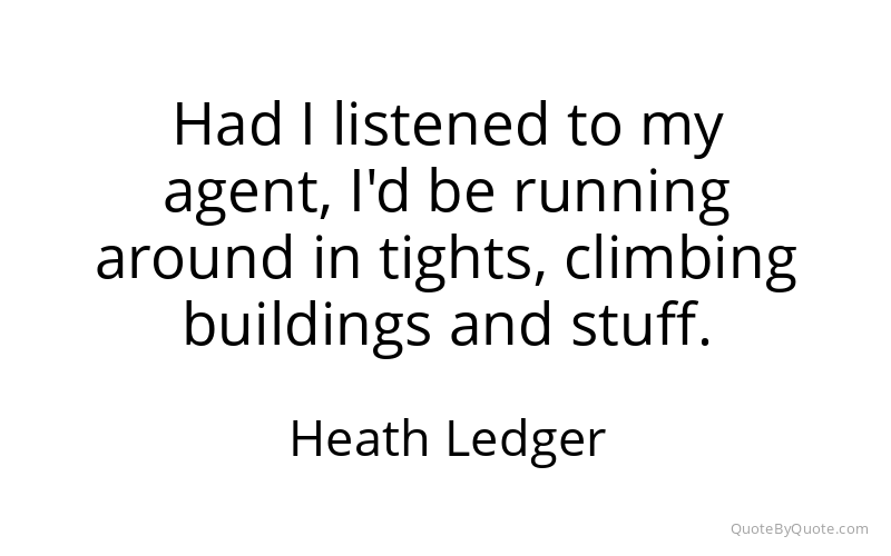 Preview image for this quote by Heath Ledger