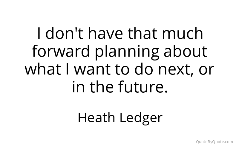 Preview image for this quote by Heath Ledger